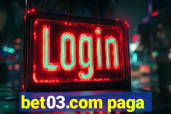 bet03.com paga